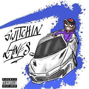 Switchin Lanes (Explicit)