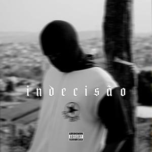 Indecisão (feat. Prod Lozer)