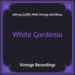 White Gardenia (Hq Remastered) [Explicit]