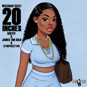 20 Inches (feat. Kingtiy & Jamestoocold) [Explicit]