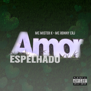 Amor Espelhado (Explicit)