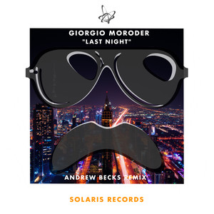 Giorgio Moroder - Last Night (Andrew Becks Instrumental Radio Remix)