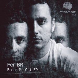 Fer BR - Freak Me Out (Original Mix)
