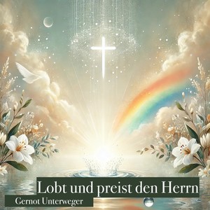 Lobt und preist den Herrn