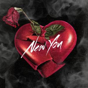 NEW YOU (feat. Axcel & Zefh G)