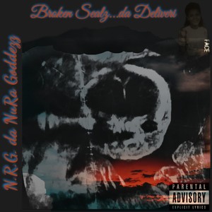 Broken Sealz...da Deliveri (Explicit)