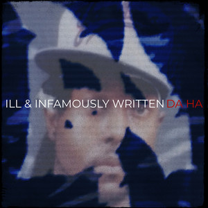 Ill & Infamously Written (Explicit)