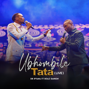 Ubhombile Tata (Live)