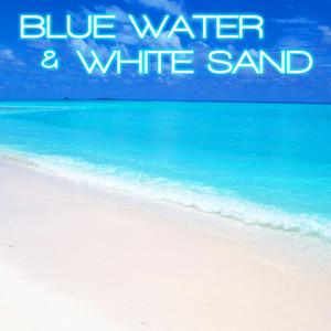 Blue Water & White Sand (feat. Discovery Soundscapes, White Noise Soundscapes, Ocean Relax Sounds, Ocean Breeze Soundscapes, Nature Soundscapes & Soothing Nature Sounds)