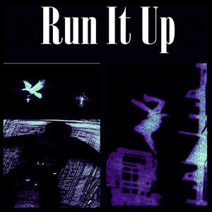 Run It Up (Explicit)