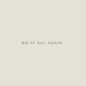 Do It All Again