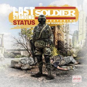 Last Standing Solider (feat. The Season & Tha Kid Jae) [Explicit]