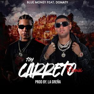TOY CARRETO (feat. Donaty & La Greña) (Remix)