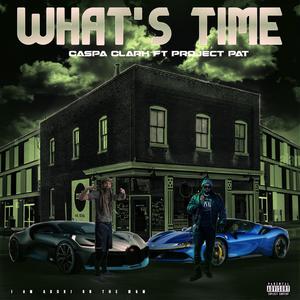 Whats Time (feat. Project Pat) (Explicit)