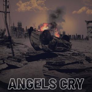 Angels Cry (Explicit)