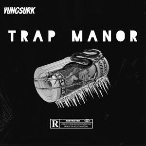 Trap Manor (Explicit)
