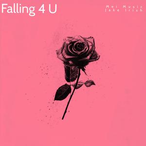 Falling 4 U