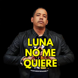 Luna no me quiere