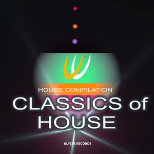 Classics of House (Explicit)