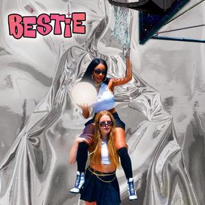 BESTIE (feat. KIDD AM) (Explicit)