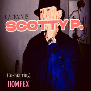 Scotty P. (feat. Homfex) (Explicit)