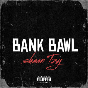 Bank Bawl (Explicit)