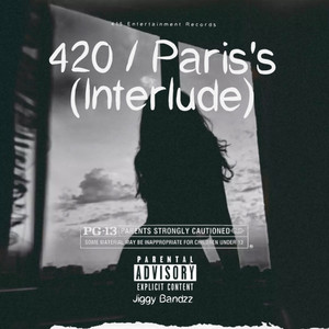 420 / Paris's (Interlude) [Explicit]