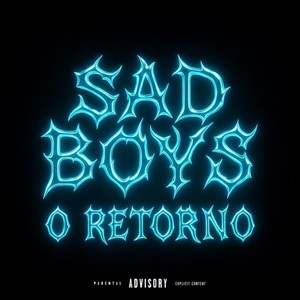 Sad Boys O Retorno!
