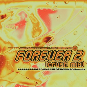 Forever 2 (DJ ADHD & Chloé Robinson Remix|Crush Mix)
