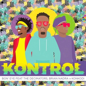 Kontrol(feat. Brian Nadra, Konkodi & The Decimators)