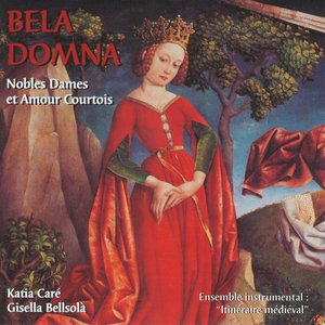 Bela Domna: Noble Ladies And Courtly Love