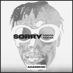 Sorry Mama (Explicit)