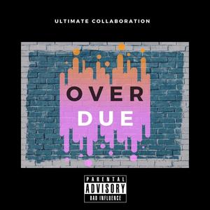 Over Due (Explicit)