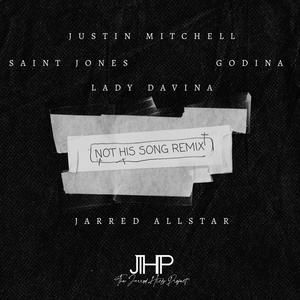 Not His Song (feat. Davina, Godina, Saint Jones & Justin Mitchell) (Remix)