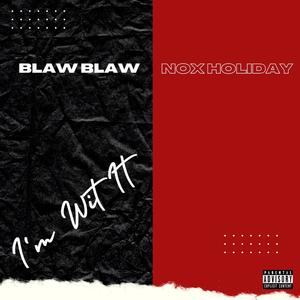 I'm Wit It (feat. NOX HOLIDAY) (Explicit)
