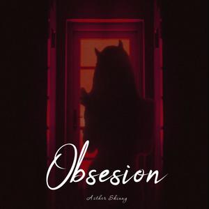 Obsesion (Explicit)
