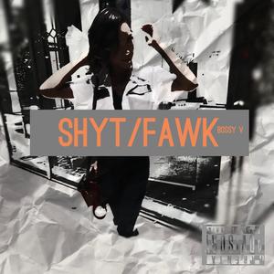 ShytFawk (Explicit)