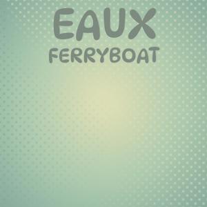 Eaux Ferryboat