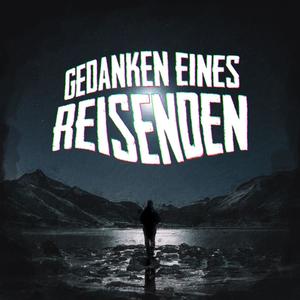 Gedanken eines Reisenden (Explicit)