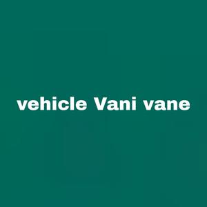 vehicle Vani vane