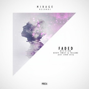 Faded (With Me Now) (Original Mix)