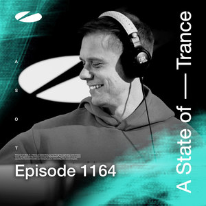 ASOT 1164 - A State of Trance Episode 1164