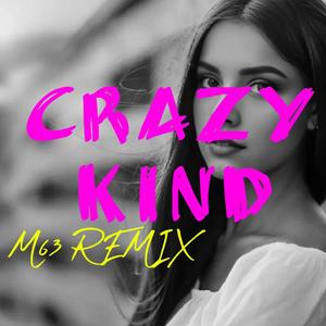 Crazy Kind (feat. Lena Marie) [M63 Remix]