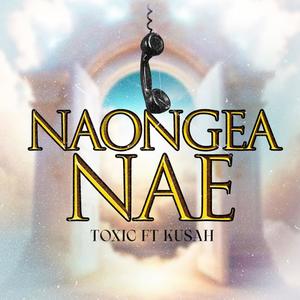 NAONGEA NAE (feat. Kusah) (Explicit)