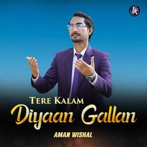 Tere Kalam Diyaan Gallan