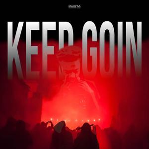 Keep Goin (Explicit)