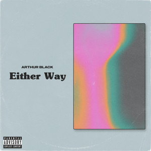 Either Way (Explicit)