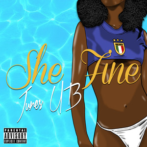 She Fine (Explicit)