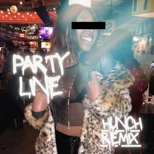 PartyLineee (Hunch Remix)