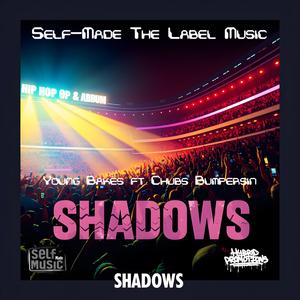 Shadows (feat. Chubs Bumpersin)